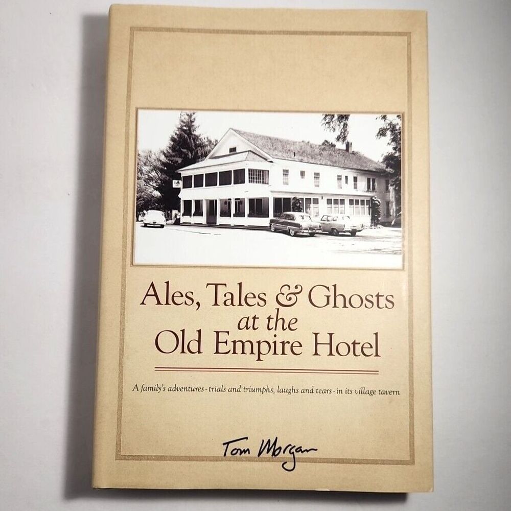 Ales, Tales & Ghosts at the Old Empire Hotel – Signed Hardcover (2021)